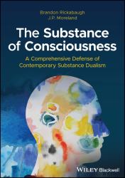 The Substance of Consciousness : A Comprehensive Defense of Contemporary Substance Dualism