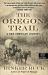 The Oregon Trail : A New American Journey