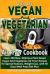 Ultimate Vegan and Vegetarian Air Fryer Cookbook : Learn 300 New, Delicious Plant Based Vegan and Vegetarian Air Fryer Recipes for Special Seasons, Weight Loss, with 40 Days Meal Prep Diet Plan