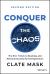 Conquer the Chaos : The 6 Keys to Success for Entrepreneurs