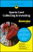 Sports Card Collecting and Investing for Dummies