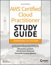 AWS Certified Cloud Practitioner Study Guide with 500 Practice Test Questions : Foundational (CLF-C02) Exam