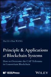 Principles and Applications of Blockchain Systems : How to Overcome the CAP Trilemma in Consortium Blockchain