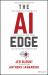 The AI Edge : Sales Strategies for Unleashing the Power of AI to Save Time, Sell More, and Crush the Competition