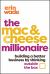 The Mac and Cheese Millionaire : Building a Better Business by Thinking Outside the Box