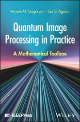 Quantum Image Processing in Practice : A Mathematical Toolbox