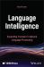 Language Intelligence : Expanding Frontiers in Natural Language Processing