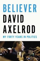 Believer : My Forty Years in Politics