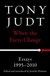 When the Facts Change : Essays, 1995-2010