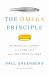 The Omega Principle : Seafood and the Quest for a Long Life and a Healthier Planet