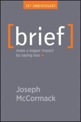 Brief : Make a Bigger Impact by Saying Less