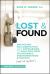 Lost and Found : Unlocking Collaboration and Compassion to Help Our Most Vulnerable, Misunderstood Students (and All the Rest)