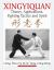 Xingyiquan : Theory, Applications, Fighting Tactics and Spirit