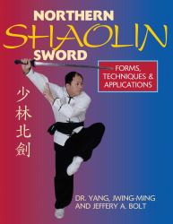 Northern Shaolin Sword : Form, Techniques, and Applications