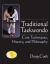 Traditional Taekwondo : Core Techniques, History, and Philosphy