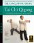 Tai Chi Qigong : The Internal Foundation of Tai Chi Chuan