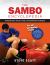 The Sambo Encyclopedia : Comprehensive Throws, Holds, and Submission Techniques for All Grappling Styles