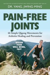 Pain-Free Joints : 46 Simple Qigong Movements for Arthritis Healing and Prevention