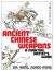 Ancient Chinese Weapons : A Martial Arts Guide