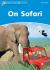 Dolphin Readers : Level 1 on Safari