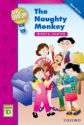 Up and Away Readers: Level 1 the Naughty Monkey