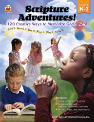 Scripture Adventures!, Grades K - 2 : 120 Creative Ways to Memorize God's Word