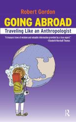 Going Abroad : Traveling Like an Anthropologist