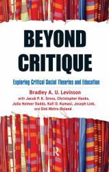 Beyond Critique : Exploring Critical Social Theories and Education