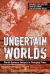 Uncertain Worlds : World-Systems Analysis in Changing Times