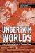 Uncertain Worlds : World-Systems Analysis in Changing Times