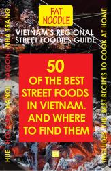 Vietnam's Regional Street Foodies Guide