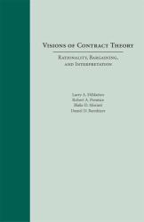 Visions of Contract Theory : Rationality, Bargaining, and Interpretation