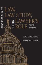 An Introduction to Law, Law Study, and the Lawyer's Role