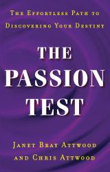 The Passion Test : The Effortless Path to Discovering Your Destiny