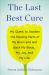 The Last Best Cure : My Quest to Awaken the Healing Parts of My Brain and Get Back My Body, My Joy, a Nd My Life