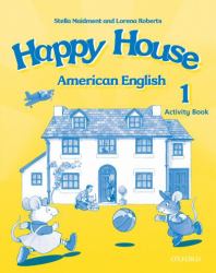 Happy House : Level 1 Activity Book: American English