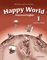 Happy World : Level 1 Activity Book: American English