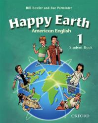 Happy Earth, Level 1 : American English, Student Book