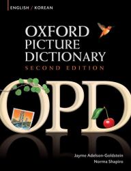 Oxford Picture Dictionary English-Korean : Bilingual Dictionary for Korean Speaking Teenage and Adult Students of English