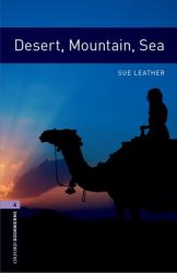 Oxford Bookworms Library: Desert, Mountain, Sea : Level 4: 1400-Word Vocabulary