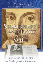 Shakespeare's Window into the Soul : The Mystical Wisdom in Shakespeare's Characters