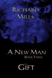 A New Man Book Three the Gift