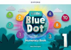 Little Blue Dot: Level 1: Numeracy Book : Level 1 Numeracy Book