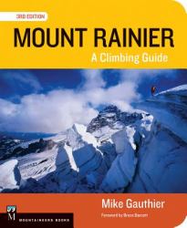 Mount Rainier : A Climbing Guide, 3rd Ed