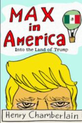 Max in America : Into the Land of Trump