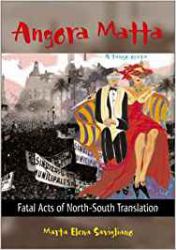 Angora Matta : Fatal Acts of North-South Translation