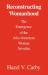 Reconstructing Womanhood : The Emergence of the Afro-American Woman Novelist