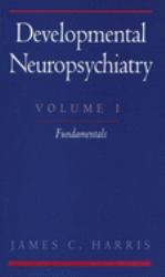 Developmental Neuropsychiatry Vol. 1