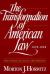 The Transformation of American Law, 1870-1960 : The Crisis of Legal Orthodoxy