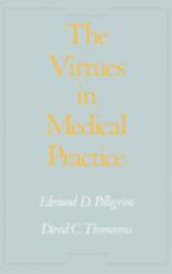 The Virtues in Medical Practice